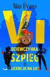 Vi, dziewczynka szpieg. Licencja na luz. Wydawnictwo Literackie