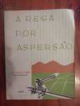 José Rasquilho Raposo - A rega por aspersão