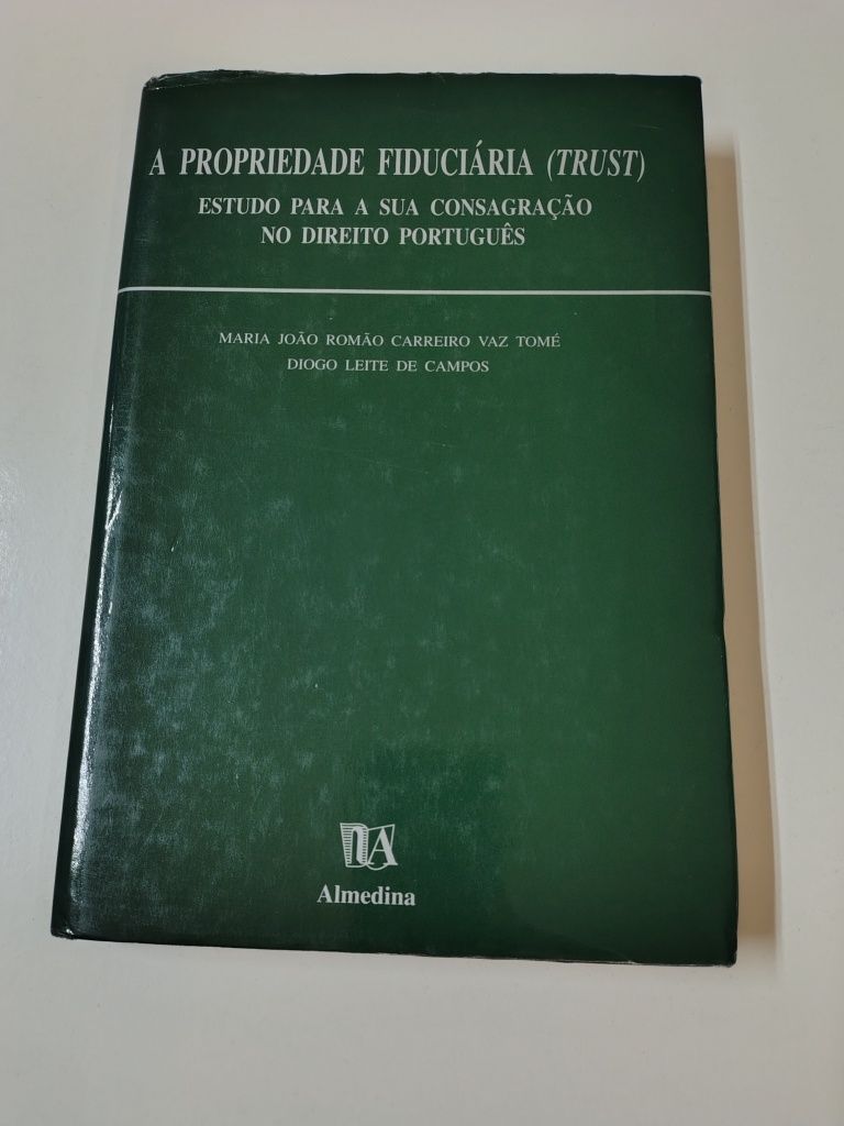 A Propriedade Fiduciária (Trust), de Diogo Leite de Campos
