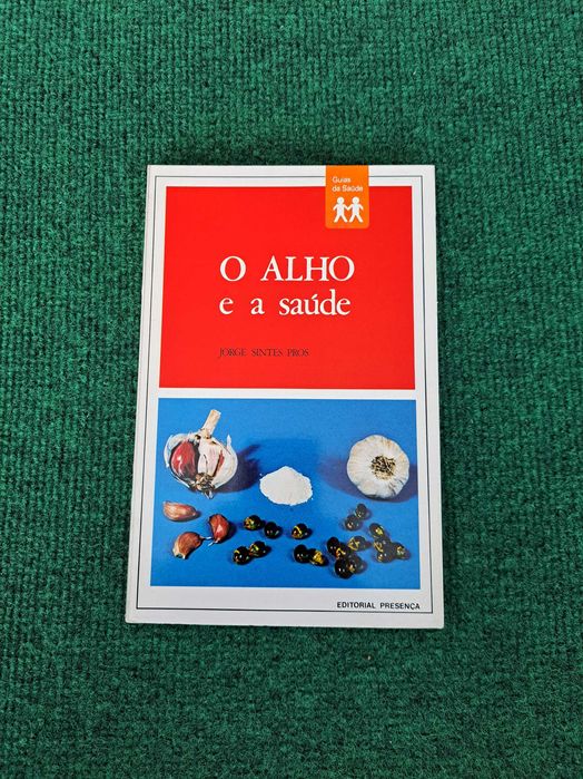 O Alho e a saúde - Jorge Sintes Pros