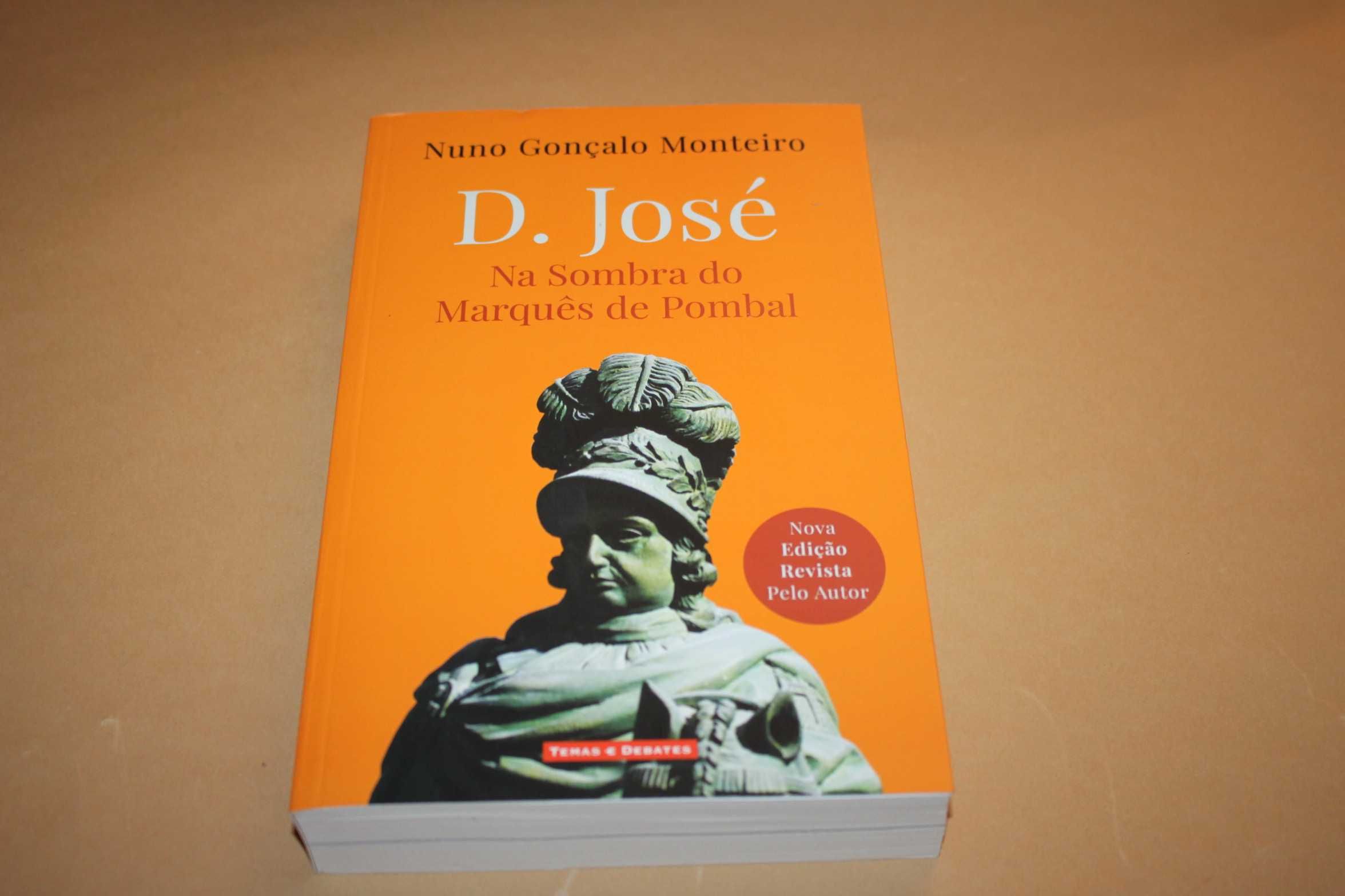 D. José -Na Sombra do Marquês de Pombal de Nuno G .Monteiro
