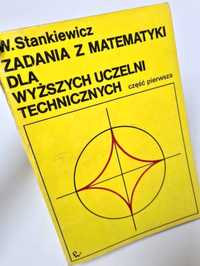 Zadania z matematyki dla wyższych uczelni technicznych - W.Stankiewicz