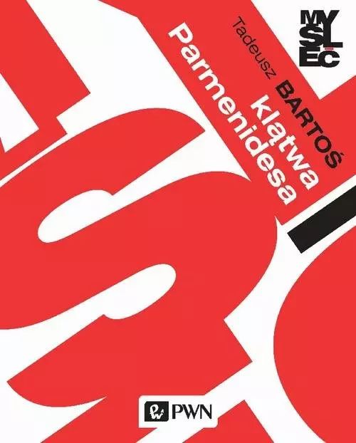 Klątwa Parmenidesa. Wydawnictwo Naukowe PWN