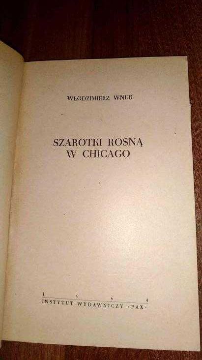 Włodzimierz Wnuk
Szarotki Rosną W Chicago