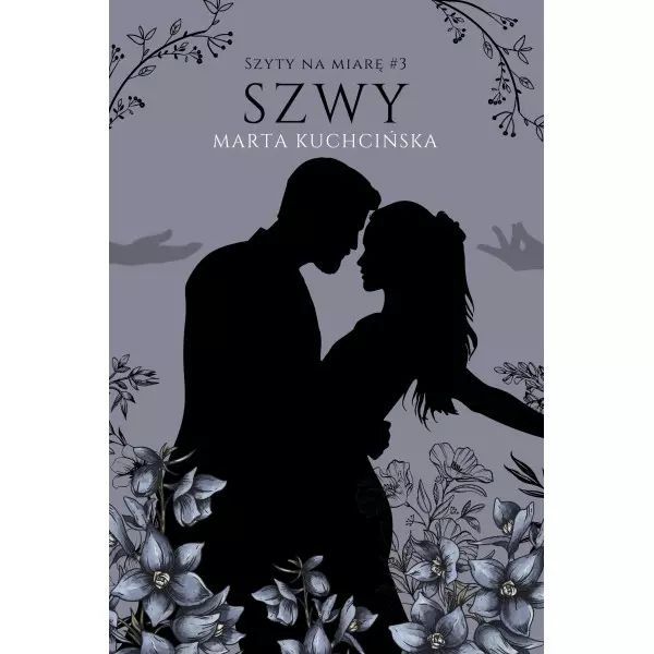 Szwy /Szyty na miarę Tom 3. MARTA KUCHCIŃSKA. Nowy Produkt