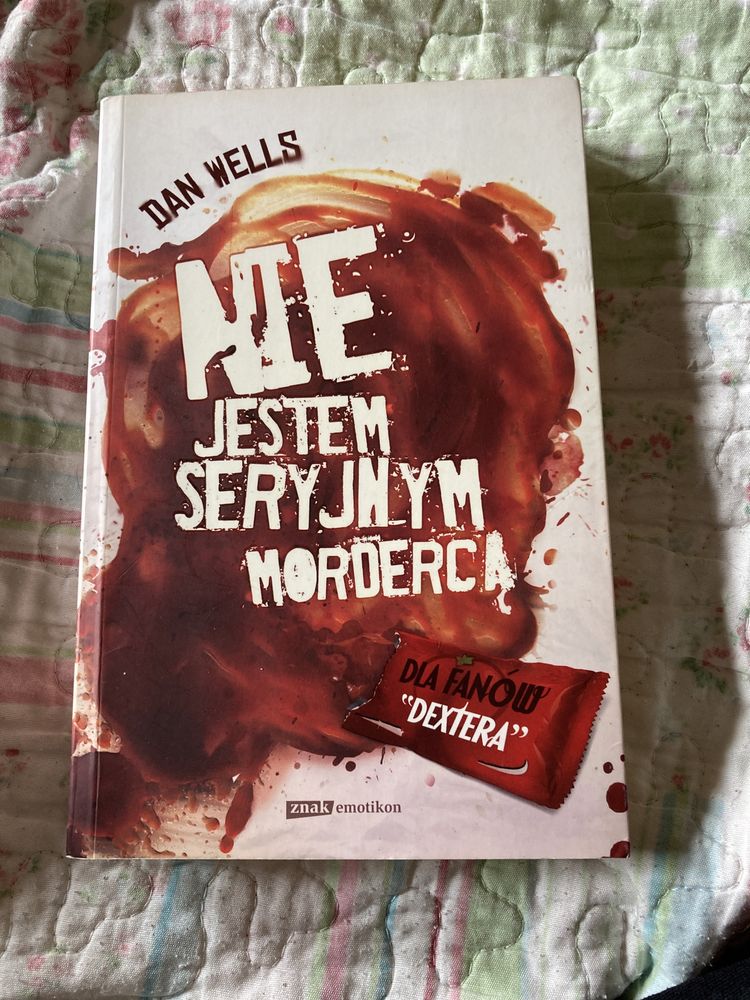 Nie jestem seryjnym morderca dan wells