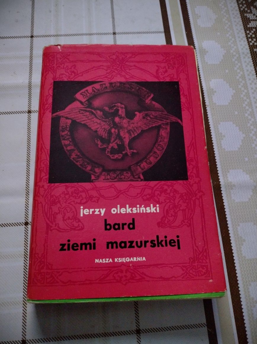 Książka: Bard ziemi mazurskiej. Autor: Jerzy Oleksiński.