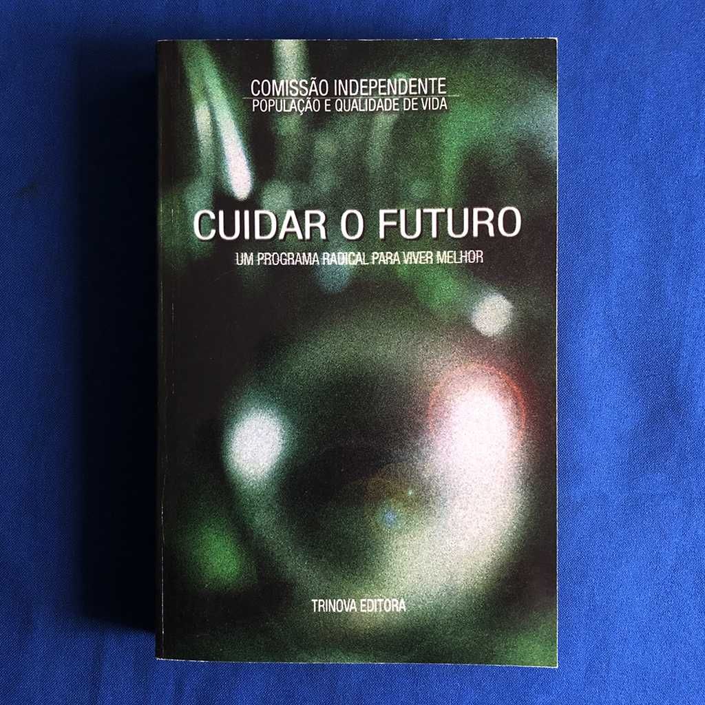 CUIDAR O FUTURO Prefácio Maria de Lourdes Pintasilgo