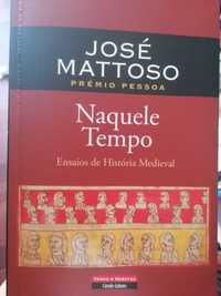 José Mattoso - Naquele tempo