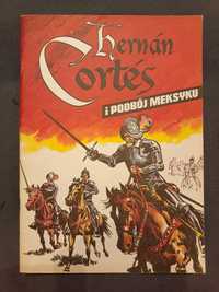 Hernan Cortes i podbój Meksyku, polski komiks, stan bdb, Wróblewski