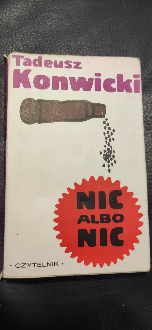 "Nic albo nic" Tadeusz Konwicki
