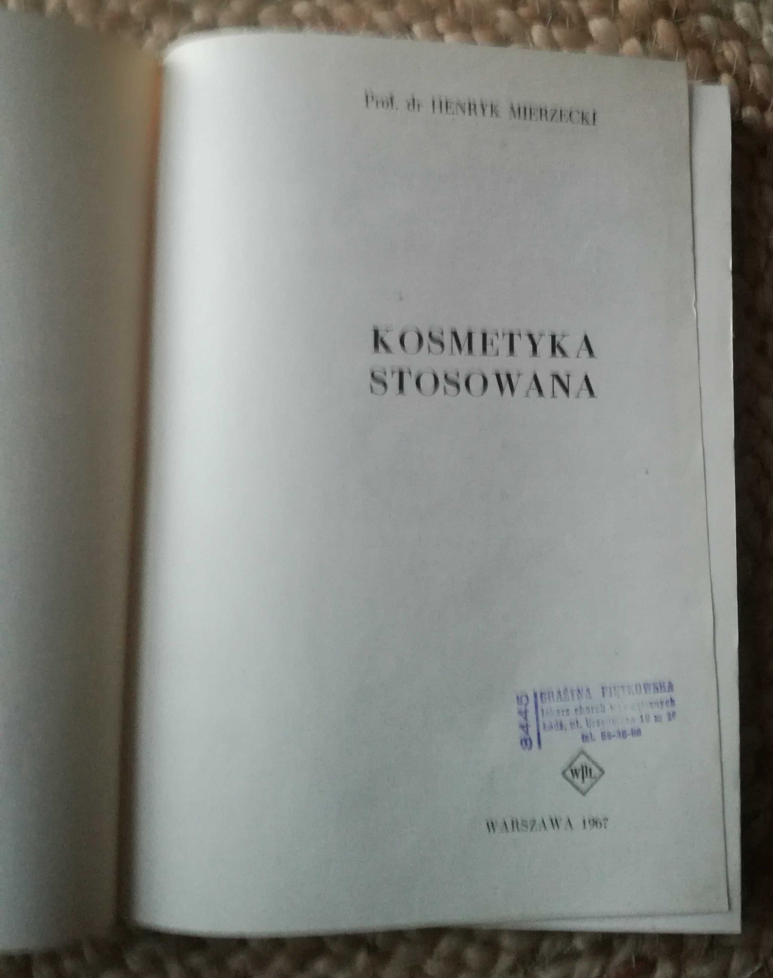 Kosmetyka Stosowana prof. Henryk Mierzecki Warszawa 1967