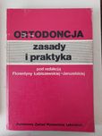 Ortodoncja zasady i praktyka.