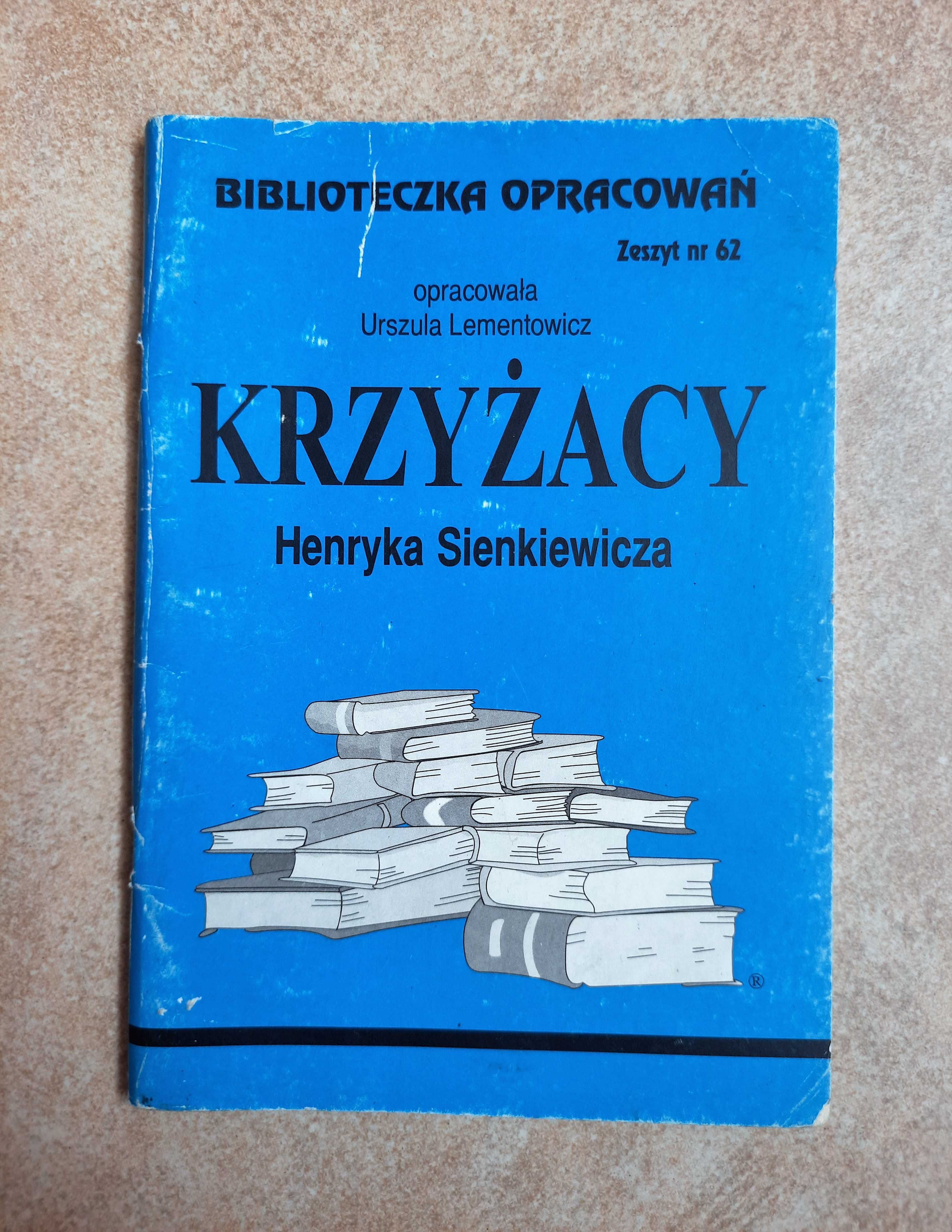 Biblioteczka opracowań zeszyt nr 62 Krzyżacy Sienkiewicza