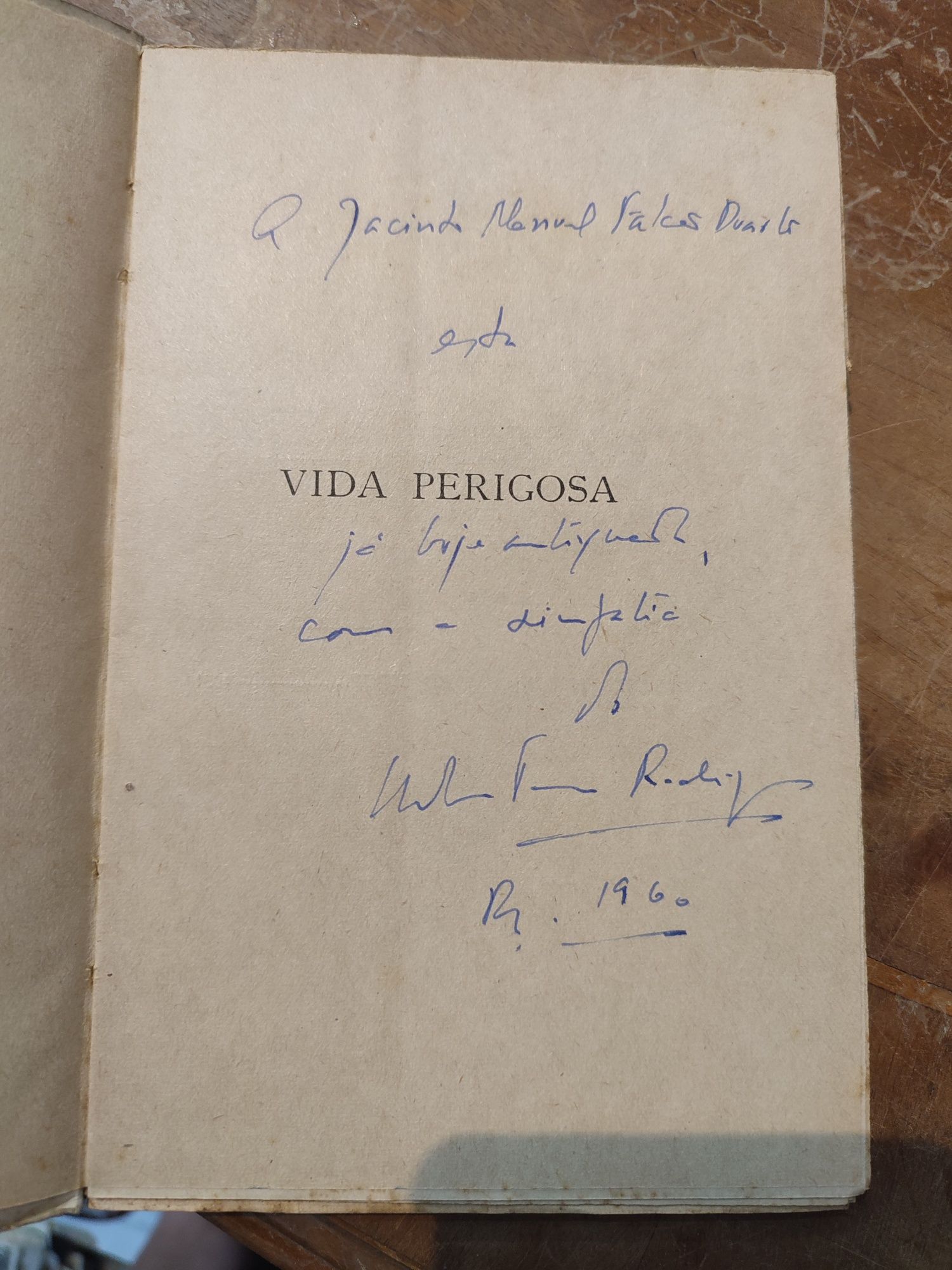 Vida Perigosa-Urbano Tavares Rodrigues-1ª Ed, Assinado pelo autor