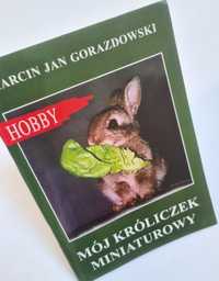 Mój króliczek miniaturowy - Marcin Jan Gorazdowski. Książka