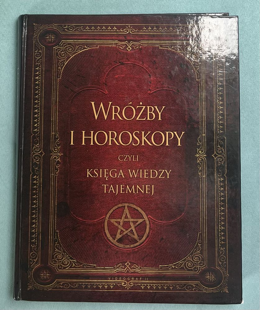 książka Wróżby i Horoskopy czyli księga wiedzy tajemnej
