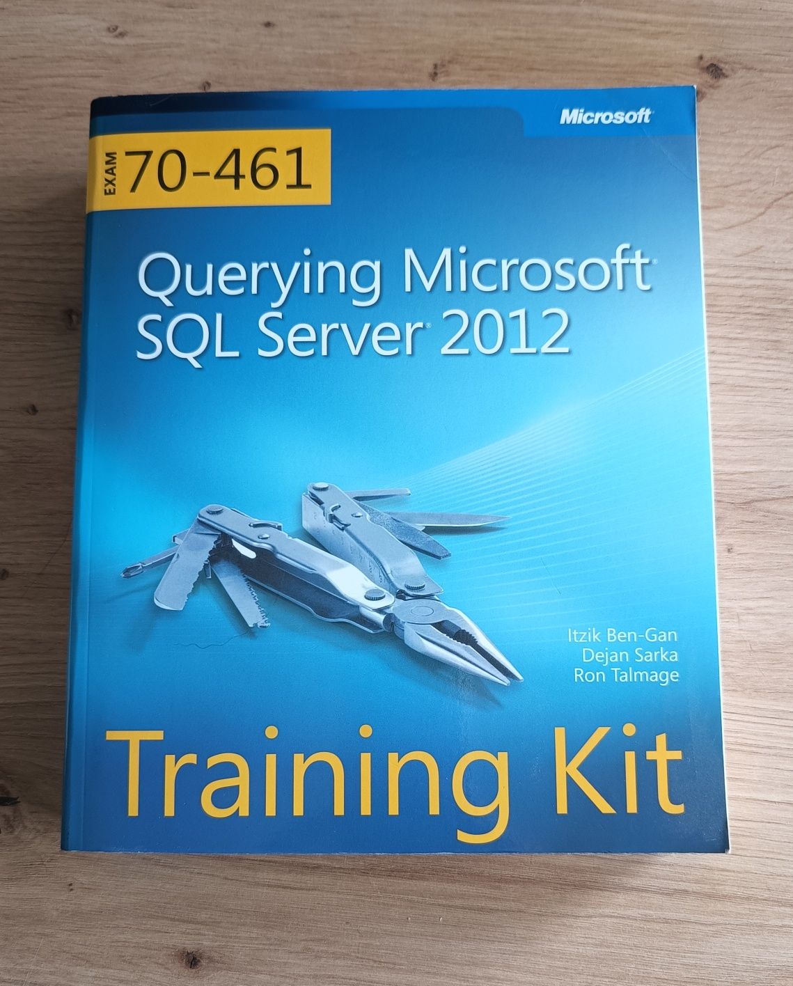 Querying Microsoft SQL Server 2012 Exam 70-461 Training Kit