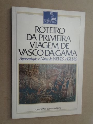 Roteiro da Primeira Viagem de Vasco da Gama de J. Neves Águas - Vários