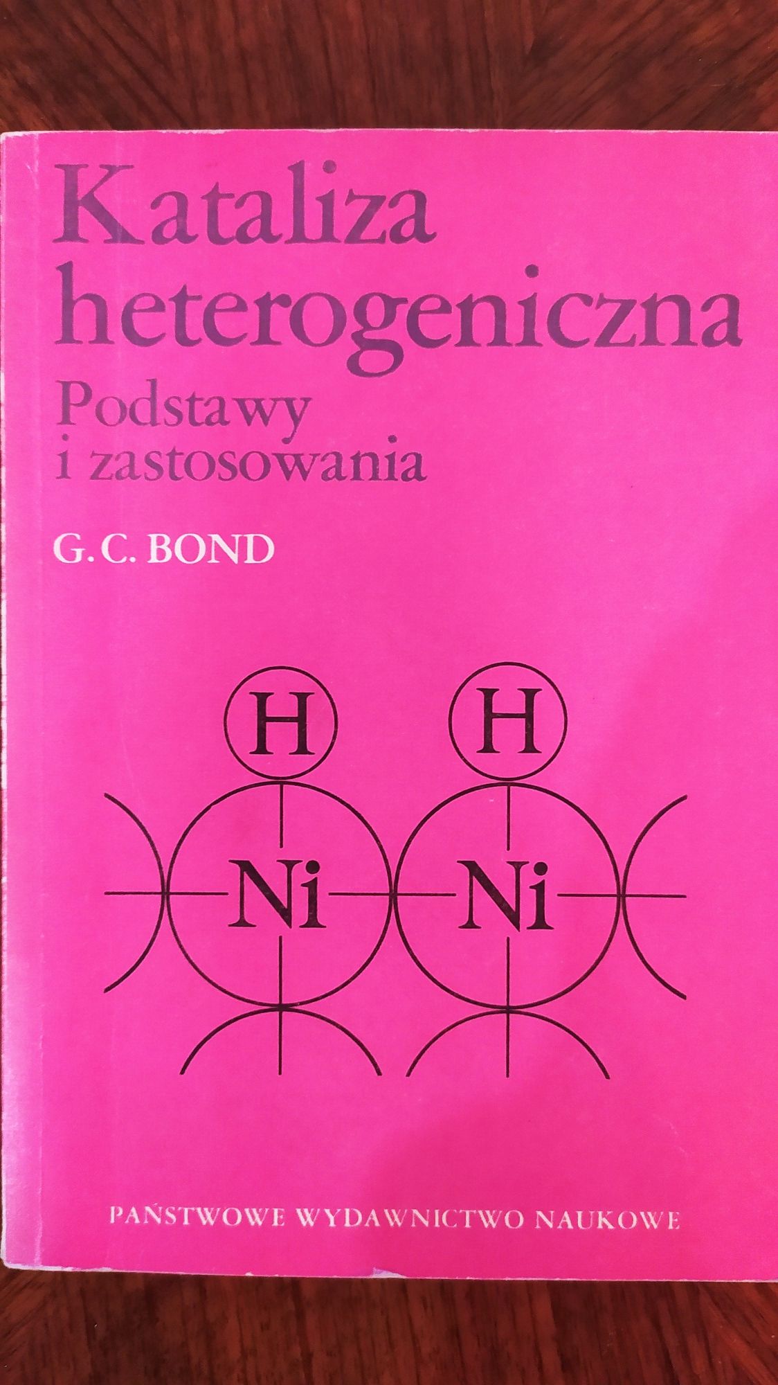 Kataliza heterogeniczna Podstawy i zastosowania G. C. Bond