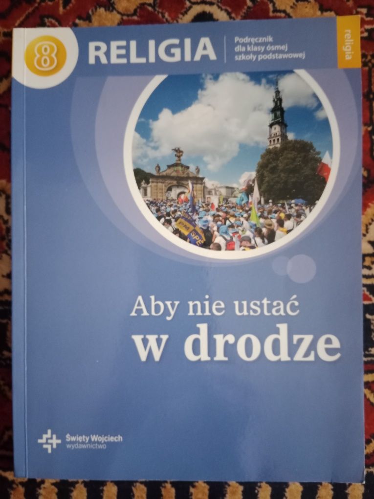 Religia "ABY NIE USTAĆ W DRODZE"- klasa 8