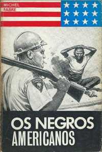 Os negros americanos - Michel Fabre