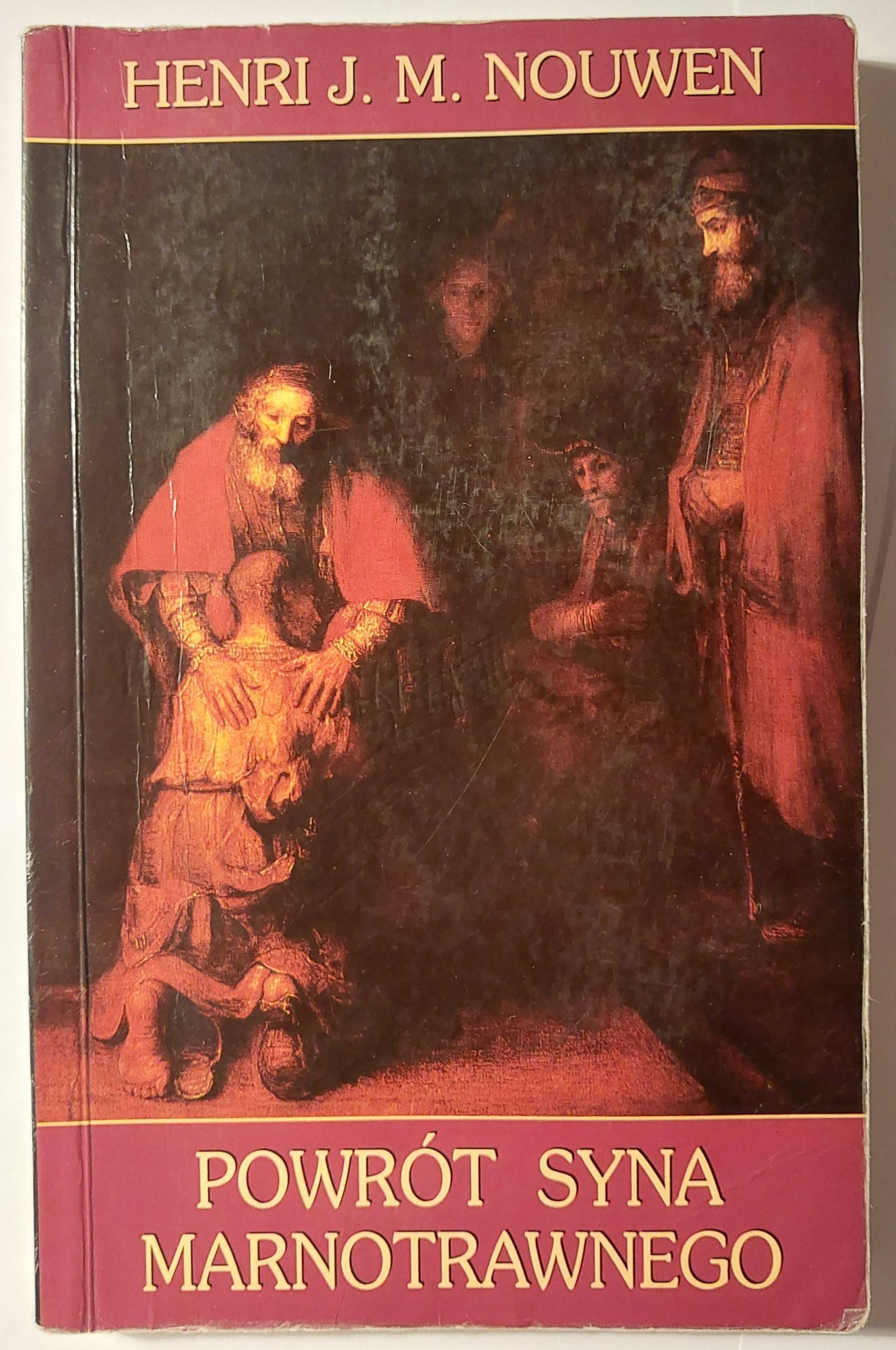 Powrót syna marnotrawnego Henri J. M. Nouwen
