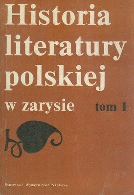 Historia Literatury Polskiej W Zarysie - Tom 1 Praca Zbiorowa