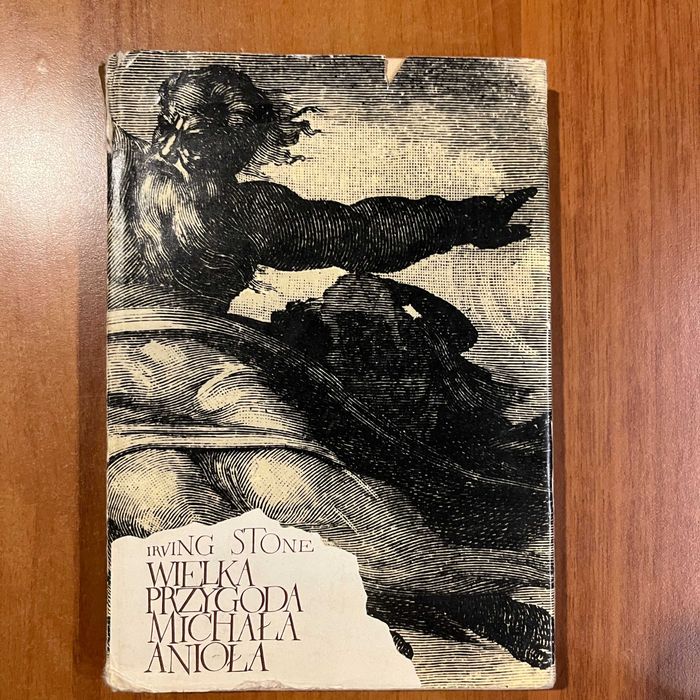 Wielka przygoda Michała Anioła ; Irving Stone