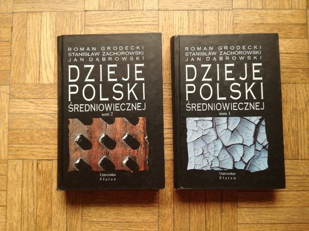 Grodecki, Zachorowski, Dąbrowski, Dzieje Polski Średniowiecznej, 2 t.