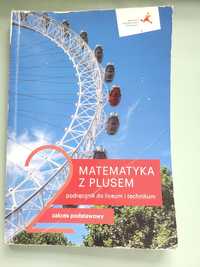 Podręcznik Matematyka z plusem 2  Liceum I Technikum zakres podstawowy