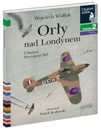 Czytam sobie - Orły nad Londynem - Wojciech Widłak