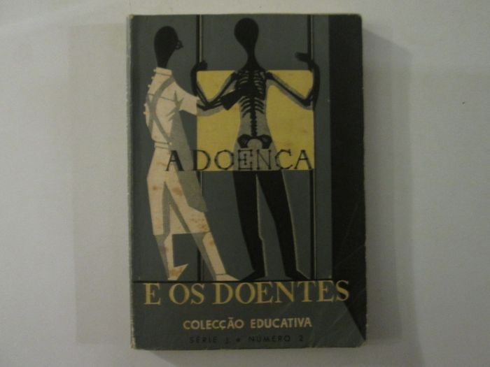 A doença e os doentes- Colecção educativa Série J- Número 2