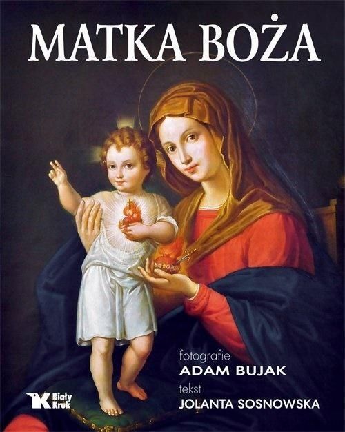 Matka Boża, Adam Bujak, Jolanta Sosnowska