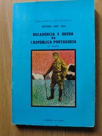 Decadência e queda da I República Portuguesa António José Telo  Vol. 2