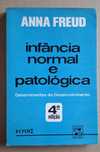 Infância normal e patológica / Anna Freud