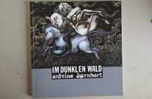 Antoine Bernhart - Im dunklen Wald (porte incluído)