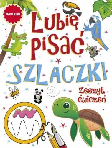 Lubię pisać. Szlaczki - praca zbiorowa