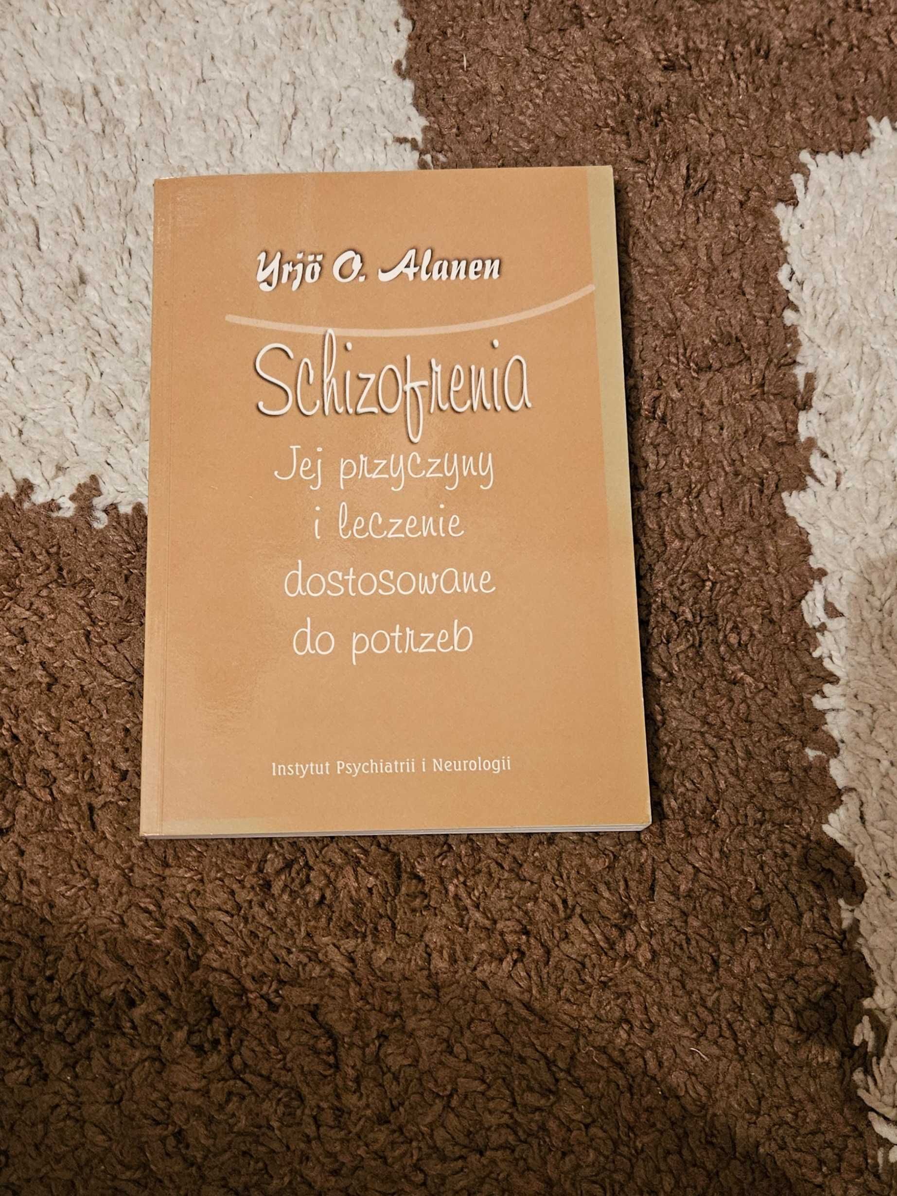 Schizofrenia przyczyny i leczenie dostosowane do potrzeb Yrjö O Alanen