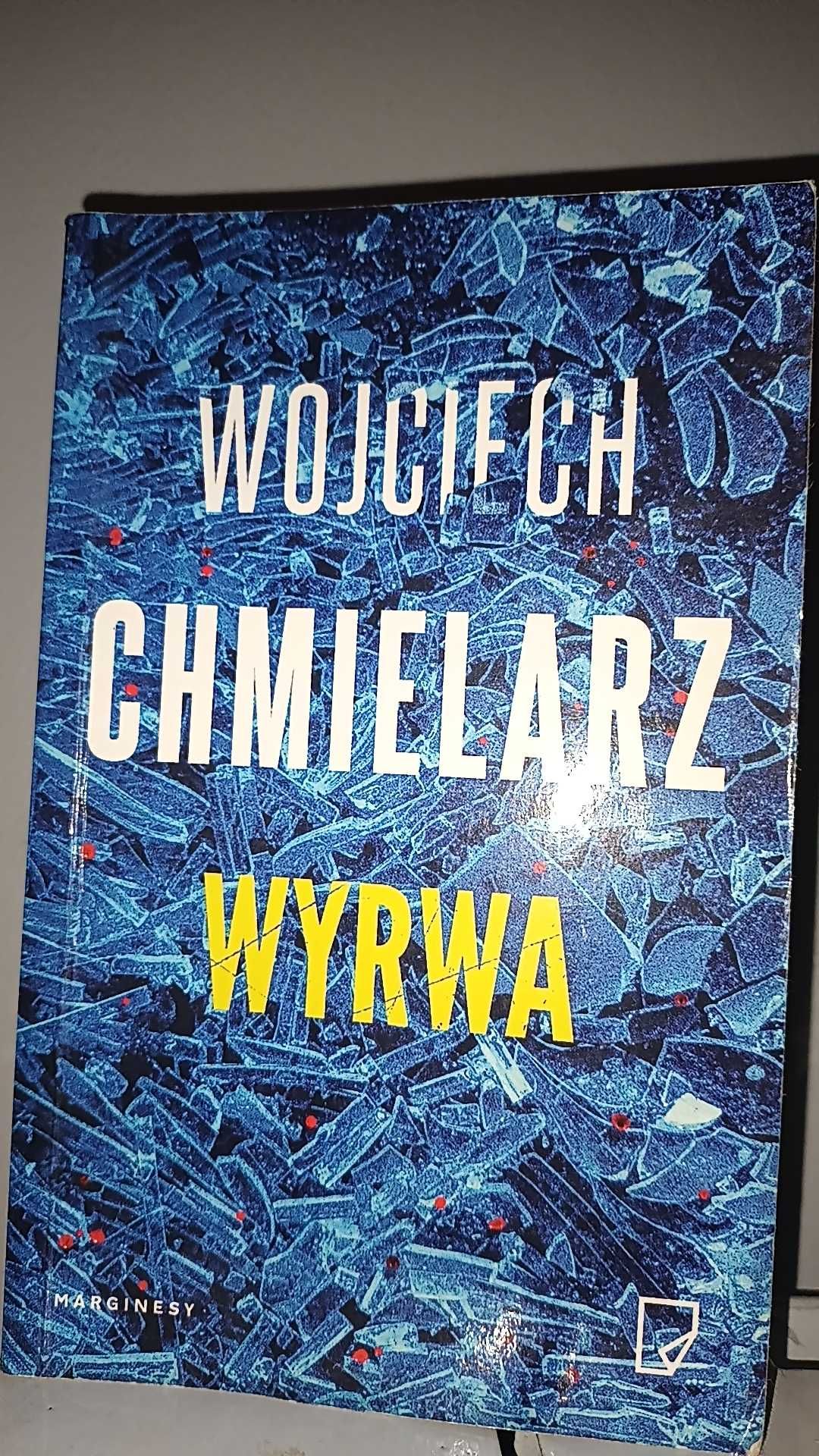 Wojciech Chmielarz ,,Wyrwa"