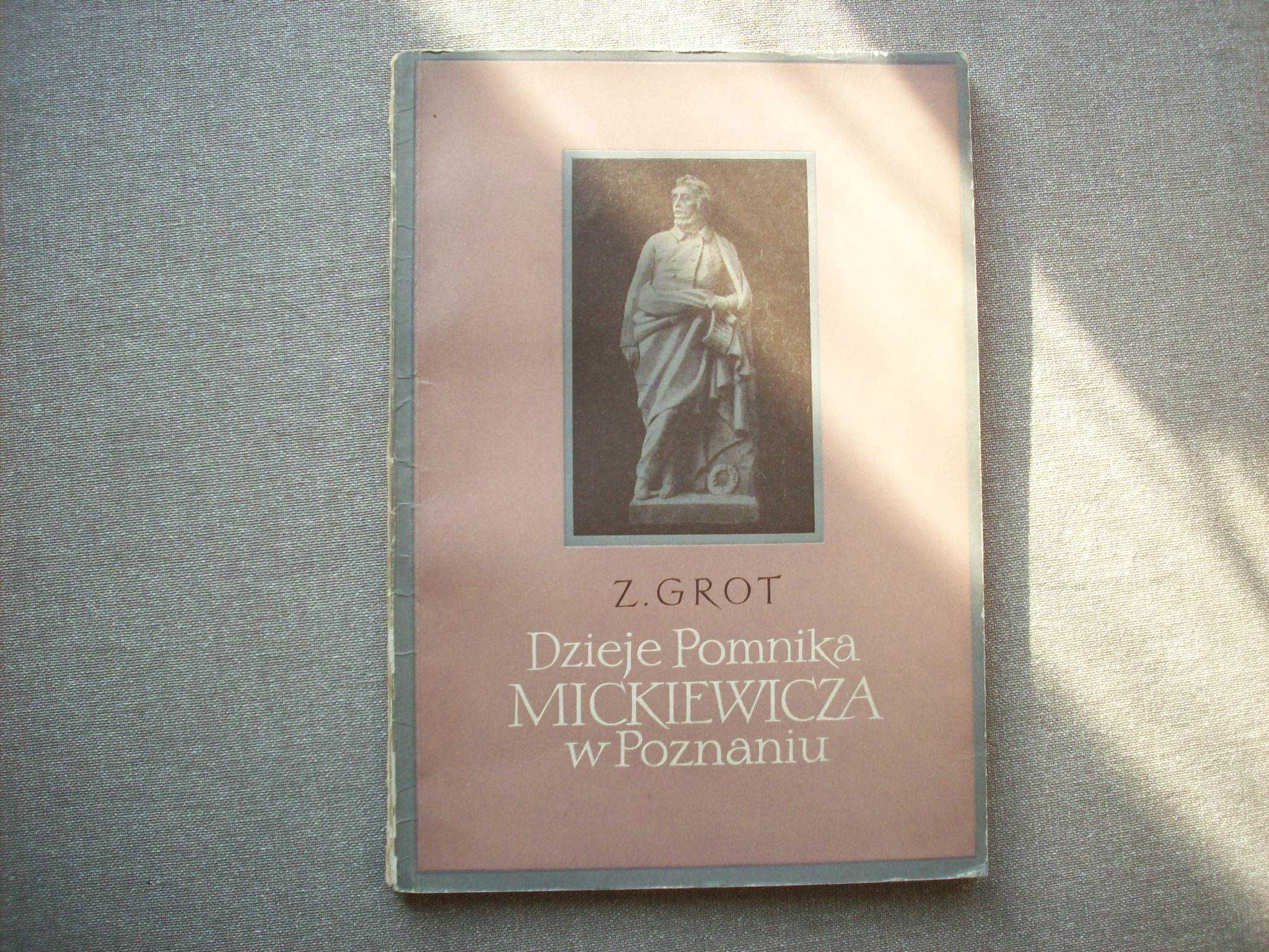 Dzieje pomnika Mickiewicza w Poznaniu, Z. Grot, 1956.