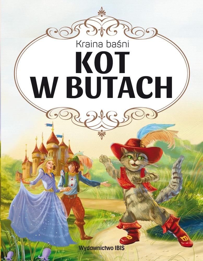 Kraina Baśni. Kot W Butach Jakub Grimm, Wilhelm Grimm