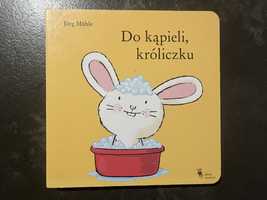 Genialna książka  Do kąpieli, króliczku Jorg Muhle