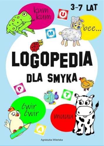 Logopedia dla smyka 3 - 7 lat - Agnieszka Wileńska