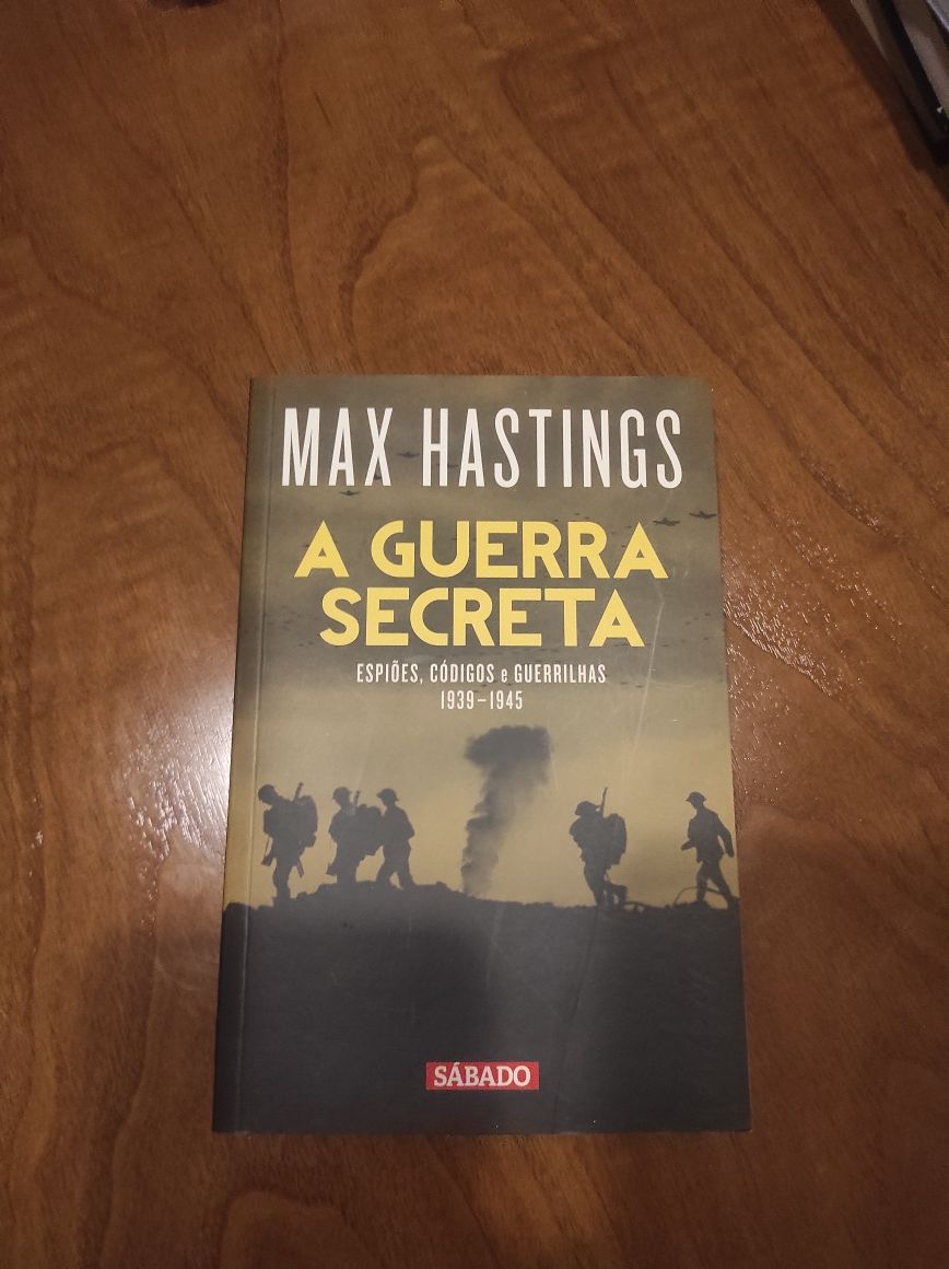 A Guerra Secreta de Max Hastings