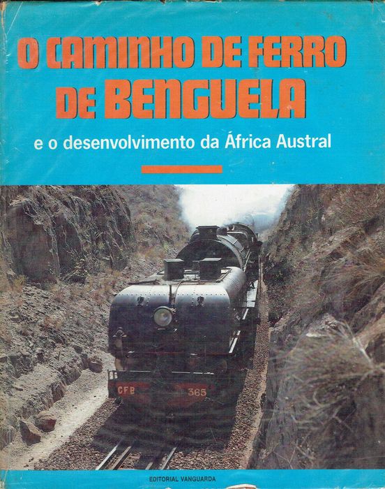 2162
O Caminho de ferro de Benguela e o desenvolvimento da África