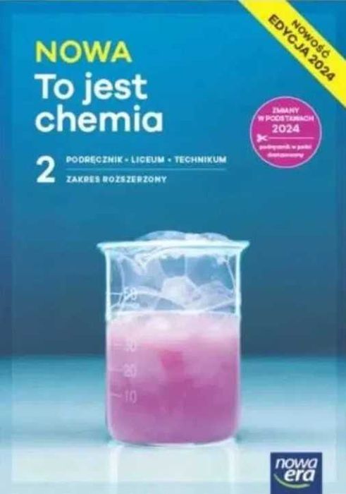 Podręcznik: Nowa To jest chemia 2 Zakres rozszerzony LiT Edycja 2024