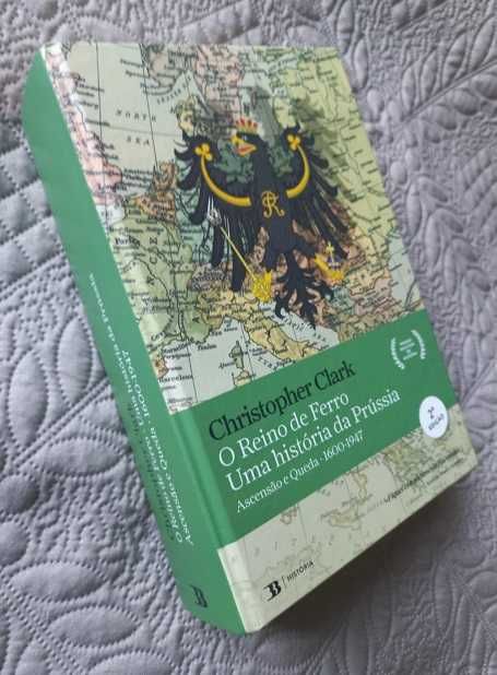 O Reino de Ferro; Uma História da Prússia - Christopher Clark