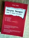 Ukryte terapie. Czego ci lekarz nie powie - Jerzy Zięba