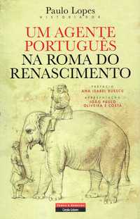 15275

Um Agente Português na Roma do Renascimento
de Paulo Lopes